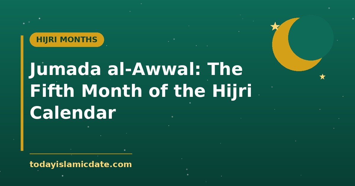 Jumada al-Awwal: The Fifth Month of the Hijri Calendar